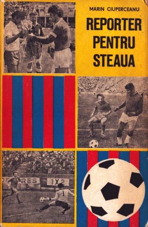 Reporter pentru Steaua de Marin Ciuperceanu, 1978