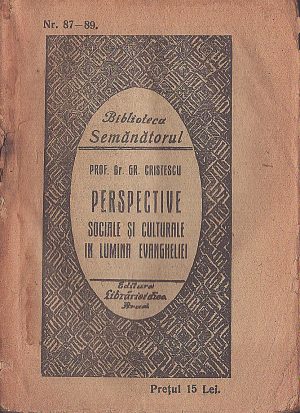 Perspective sociale și culturale în lumina Evangheliei de prf dr Gr Cristescu, 1925, Arad