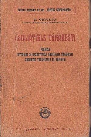 Asociațiele țărănești, formele, istoricul și rezultatele asociației țărănești, asociația țărănească în România de N Ghiulea, 1926