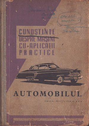 Cunoștințe despre mașini cu aplicații practice, automobilul, manual pentru clasa a X-a, 1964