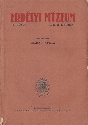 Erdélyi Múzeum, 3-4/1945, Cluj