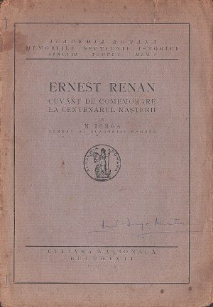 Ernest Renan, cuvânt de comemorare la centenarul nașterii de Nicolae Iorga, 1923