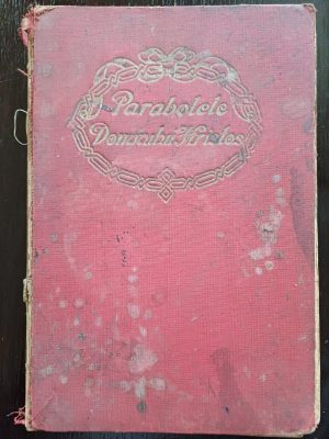 Parabolele Domnului Hristos, 1923, Editura și Tipografia Cuvântul Evangheliei, București - CU DEFECTE