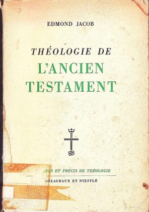 Théologie de l'Ancien Testament par Edmond Jacob, 1955
