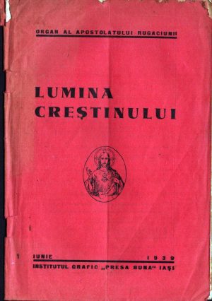 Lumina creștinului, organ al Apostolatului Rugăciunii, iunie 1939, Iași
