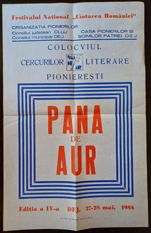 Afiș + program Colocviul cercurilor literare pionierești Pana de Aur cu participarea organizațiilor de pionieri din toată țara, 1988
