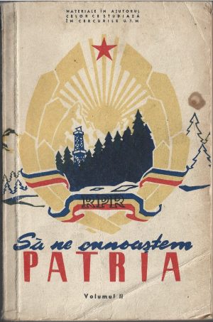 Să ne cunoaștem patria, volumul II, 1959, materiale în ajutorul celor ce studiază în cercurile UTM