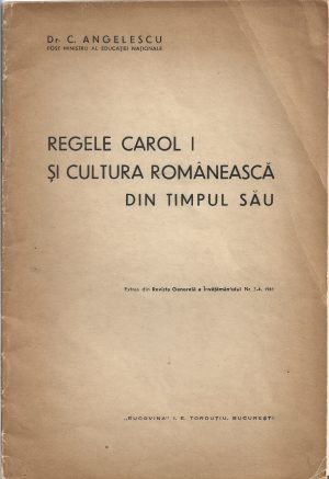 Regele Carol I și cultura românească din timpul său de C Angelescu, 1941