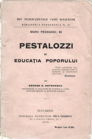 Pestalozzi și educația poporului de G G Antonescu, 1919