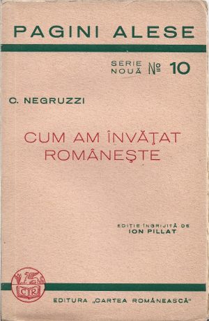 Cum am învățat românește de Costache Negruzzi, ediție îngrijită de Ion Pillat, 1940