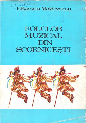 Folclor muzical din Scornicești de Elisabeta Moldoveanu, 1980