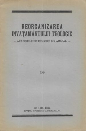 Reorganizarea învățământului teologic - Academiile de Teologie din Ardeal, 1930, Sibiu