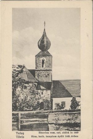Teiuș, biserica romano-catolică zidită la 1449, carte poștală