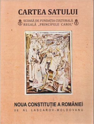 Deslușirea legilor, noua Constituție a României din 28 februarie 1938 de Alexandru Lascarov-Moldovanu, 1939