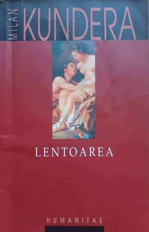Lentoarea de Milan Kundera, 2004