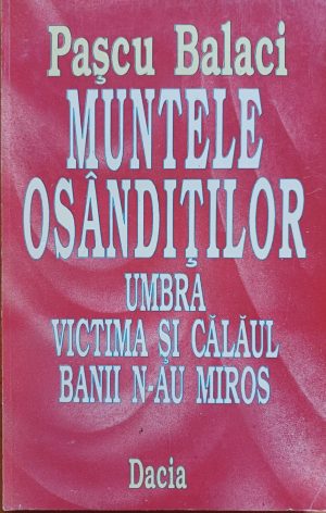 Muntele osândiților, Umbra, Victima și călăul, Banii n-au miros de Pașcu Balaci