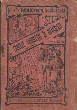 Cântece voinicești și ostășești alese din colecțiile domnilor C Rădulescu-Codin, Șt Tuțescu și S T Kirileanu, 1911, București