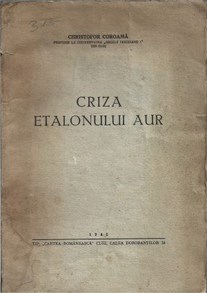 Criza etalonului aur de Christofor Coroamă, 1945