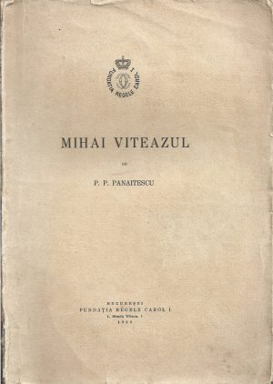 Mihai Viteazul de P P Panaitescu, 1936
