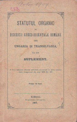 Statutul organic al Bisericii greco-orientale române din Ungaria și Transilvania, 1907, Tiparul tipografiei arhidiecezane, Sibiu