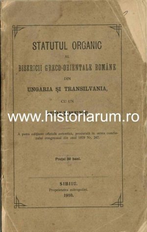 Statutul organic al Bisericii greco-orientale române din Ungaria și Transilvania, 1910, Sibiu, cu semnătura olografă a lui Vasile Goldiș