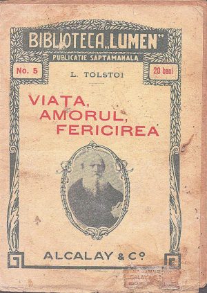 Viața, amorul, fericirea de Lev Tolstoi, fără an