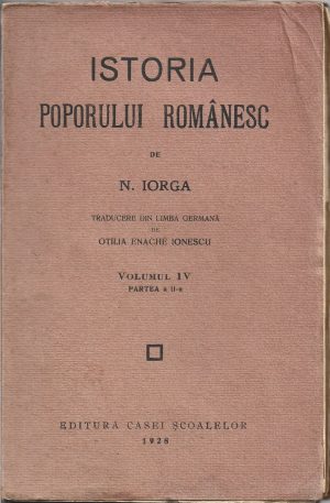Istoria poporului românesc de Nicolae Iorga, volumul IV, partea a II-a, 1928