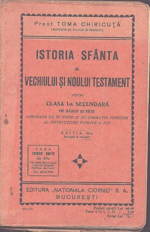 Istoria sfânta a Vechiului și Noului Testament pentru clasa I-a secundară de băieți și fete de preot Toma Chiricuță, 1935