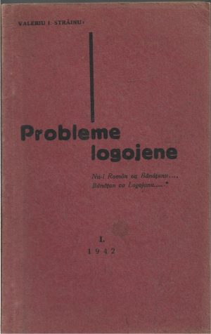 Probleme logojene de Valeriu Străinu, 1942, Editura autorului