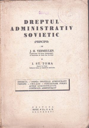 Dreptul administrativ sovietic (principii) de J H Vermeulen și I St Toma, fără an
