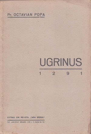 Ugrinus 1291 de Octavian Popa, 1935, Brașov