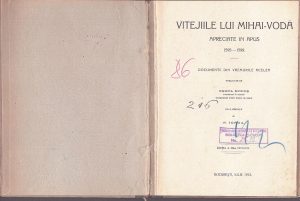 Vitejiile lui Mihai-Vodă apreciate în Apus 1595-1599, documente din vremurile acelea publicate de Nerva Hodoș, cu o prefață de Nicolae Iorga, 1913