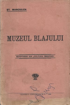 Muzeul Blajului de Ștefan Manciulea, 1940