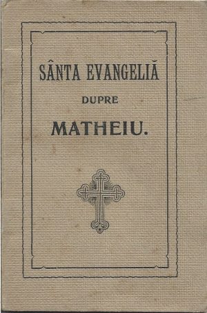Sânta Evangheliă dupre Matheiu, 1906, Bucuresci