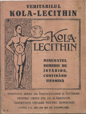 Veritabilul Kola-Lecithin, minunatul remediu de întărire, conținând vitamină, fără an, perioada interbelică