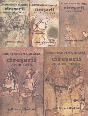 Cireșarii de Constantin Chiriță, volumele I-V, 1985
