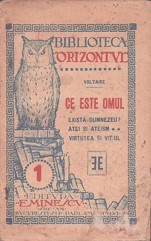 Voltaire - Ce este omul/Există Dumnezeu?/Atei și ateism/Virtutea și vițiul, fără an, perioada interbelică
