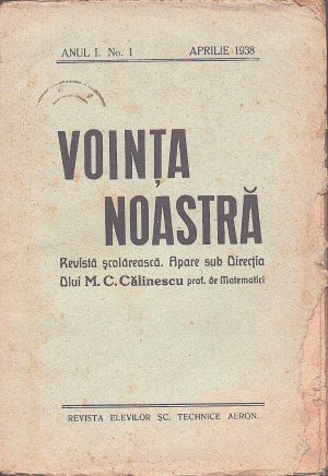 Voința noastră, revista elevilor Școalei Technice Aeronautice, numărul I, anul I, 1938, Mediaș