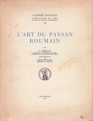 L'art du paysan roumain par G Opresco, 1937
