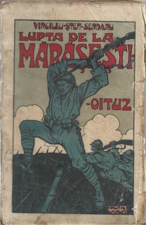 Lupta de la Mărășești - Oituz de Virgiliu Serdaru, desene de A Murnu, ediția I, 1919