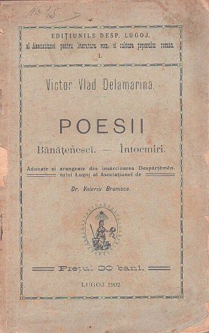 Victor Vlad Delamarina, Poesii Bănățenesci - Întocmiri, adunate și arangeate din însărcinarea Desperțementului Lugoj al Asociațiunei de Dr Valeriu Branisce, 1902, Lugoj