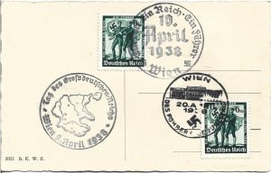 Ștampile Tag des Grossdeutschen-Reichs 9 April 1938, Ein Volk, Ein Reich, Ein Führer 10 April 1938 și Des Führers Geburtstag 20 April 1938, carte poștală Viena