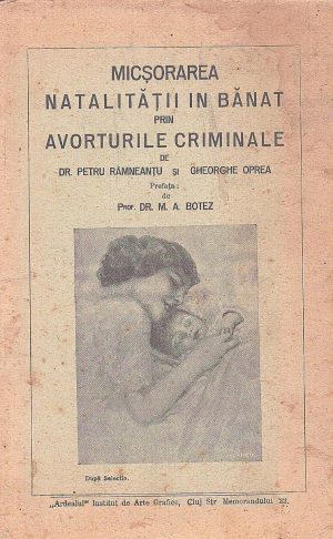 Micșorarea natalității în Bănat prin avorturile criminale de Petru Râmneanțu și Gheorghe Oprea, 1928, Cluj