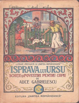 Isprava lui Ursu, schițe și povestiri pentru copii de Alice Gabrielescu, fără an