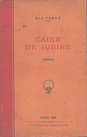 Caier de iubire, versuri de Mia Cernea, cu dedicația sa olografă către Tata Oance, 1929, Lugoj