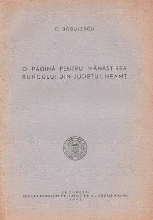 O pagină pentru Mânăstirea Runcului din județul Neamț de Constantin Bobulescu, 1942