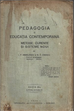 Pedagogia și educația contemporană, metode, curente și sisteme noui de I P Angelescu și N C Enescu, 1934