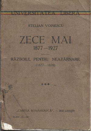 Zece Mai 1877-1927, Războiul pentru Neatârnare (1877-1878) de Stelian Voinescu, 1927