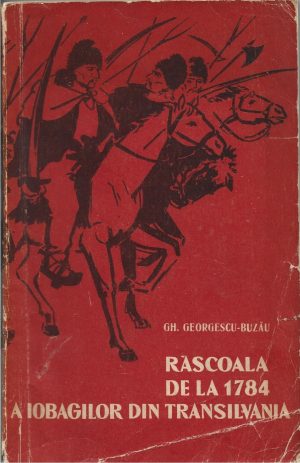 Răscoala de la 1784 a iobagilor din Transilvania de Gh Georgescu-Buzău, 1962