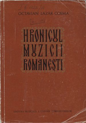 Hronicul muzicii românești. volumul I, Epoca străveche, veche și medievală de Octavian Lazăr Cosma, 1973